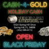 Vermillion Enterprises is OPEN for BLACK FRIDAY!!! Make Extra Cash Today For Your Holiday Shopping! We BUY ALL Gold, Silver, & Platinum Jewelry. Scrap Gold jewelry. Scrap Jewelry. Pocket Watches, Wrist Watches, Necklaces, Chains, Bracelets, Rings, Earrings, Dental Gold - Bridges, Crowns & Fillings. Cash For Gold Near Me. Cash For Gold Spring Hill. Cash For Gold Serving Brooksville, Crystal River, Dade CIty, Floral City, Holiday FL, Homosassa, Hudson FL, Inverness FL, Gainesville, Land O Lakes, Lecanto, Lutz FL, New Port Richey, Odessa FL, Palm Harbor, Tarpon Springs, Tampa, Clearwater, Spring Hill, Wesley Chapel, Zephryhills. Make Extra Cash For The Holidays - Christmas, Black Friday Sales, Jewelry Buyer Near Me, Rolex Buyer Near Me, Coin Shop Near Me. 5324 Spring Hill Drive, Spring Hill, FL 34606 - Ph: 352-585-9772. Website: www.vermillion-enterprises.com